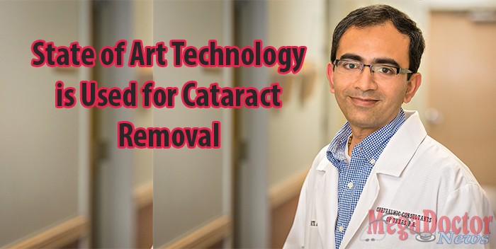 Dr. Nehal R. Patel, Ophthalmologist said that Ophthalmic surgery is now a precise, sophisticated science, where surgeons rely on advanced technology to diagnose and treat problems such as glaucoma, corneal disease, macular degeneration, diabetic retinopathy, and cataracts.