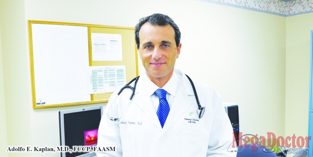 Adolfo E. Kaplan, M.D., FCCP, FAASM. Pulmonary/Critical Care/Sleep Medicine