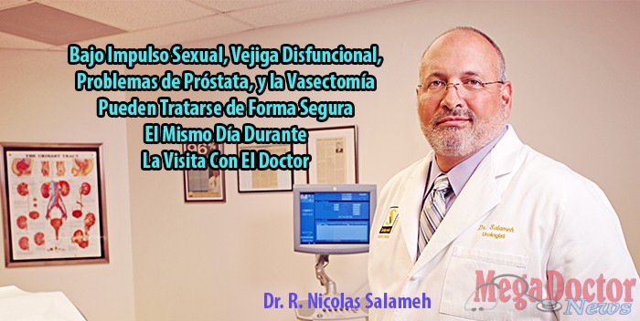 Dr. R. Nicolas Salameh urólogo en McAllen ofrece procedimientos en el consultorio. Entra y sale el mismo día.
