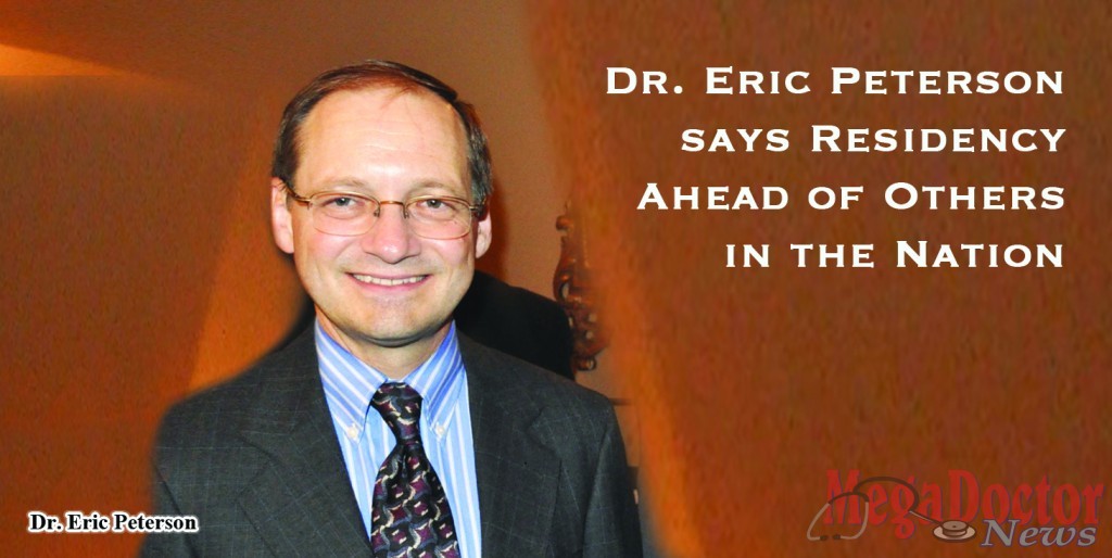 Dr. Eric Peterson says Residency Ahead of Others in the Nation