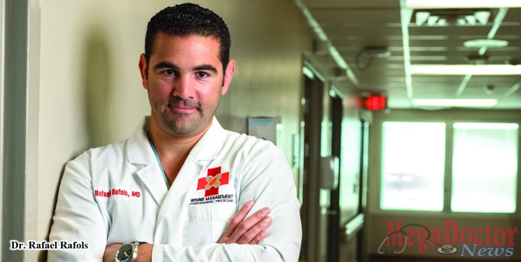Dr. Rafols, Among the Best in Wound Care Specialists, Loves His Profession