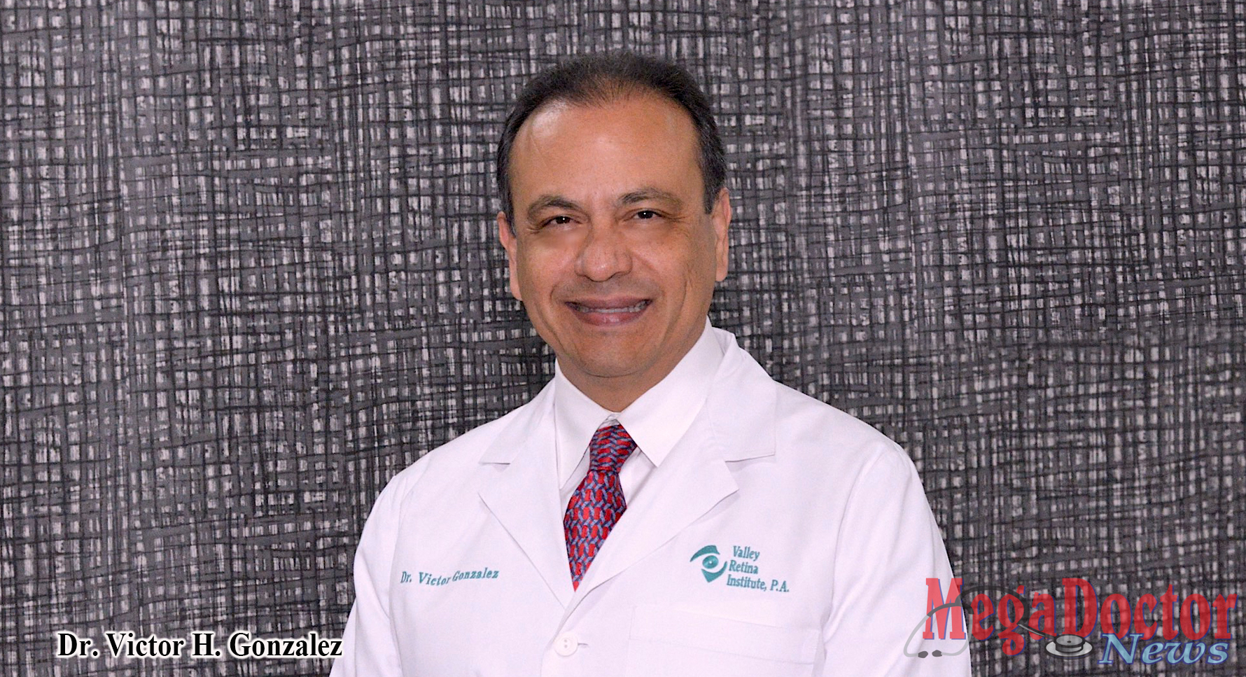 Victor H. Gonzalez, M.D.  Ophthalmologist Harlingen, Texas