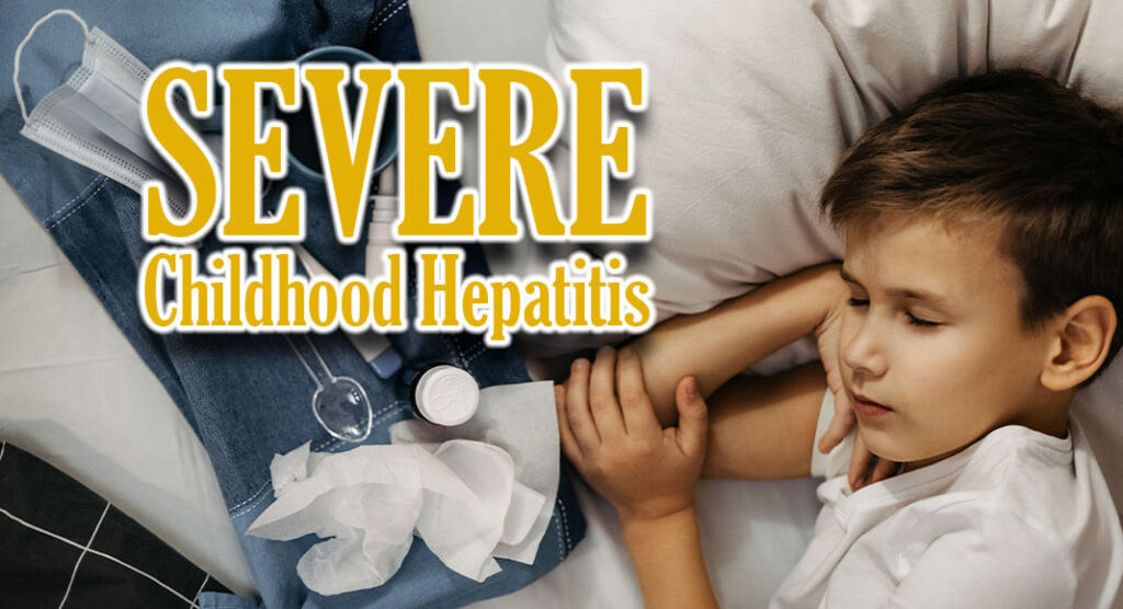 The European Center for Disease Prevention and Control (ECDC) reported some 190 unexplained cases of severe hepatitis in children worldwide. Image for illustration purposes