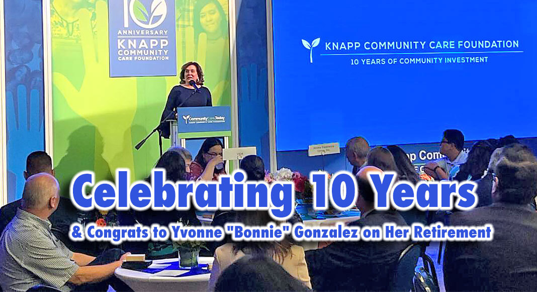 Congratulations to Knapp Community Care Foundation (KCCF) on celebrating 10 years of serving our community! KCCF is a private foundation investing in the deep south Texas Mid-Valley community. Courtesy Image