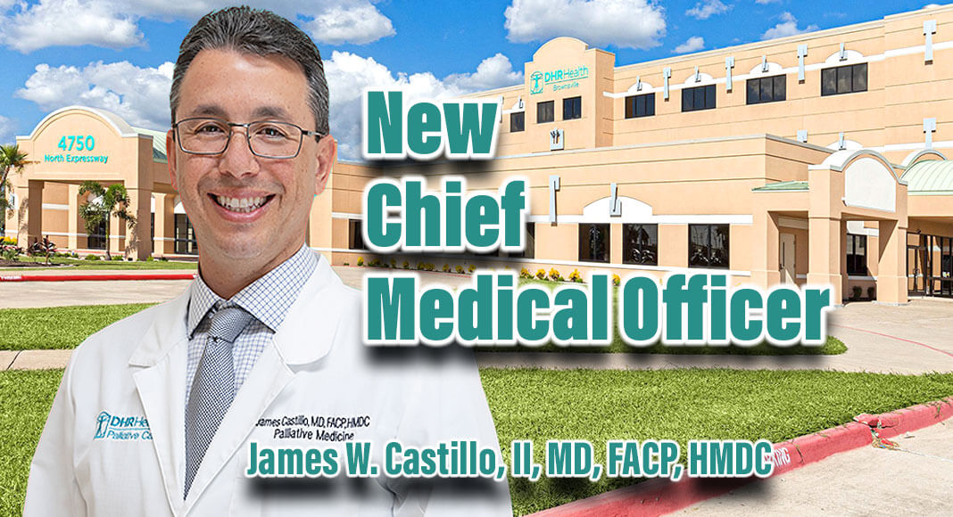 DHR Health Brownsville is delighted to announce the appointment of James W. Castillo, II, MD, FACP, HMDC, as its new Chief Medical Officer. Images courtesy of DHR Brownsville