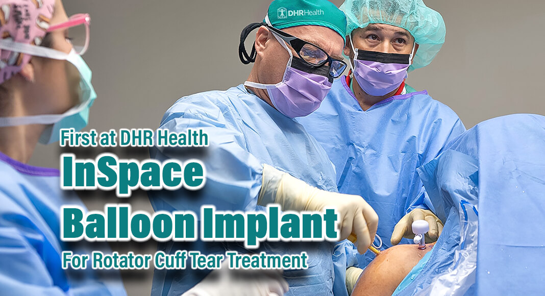 DHR Health and Dr. Haissam S. Elzaim, DHR Health Orthopedic Surgeon, proudly announce that a male, military veteran is the first patient at DHR Health to receive the InSpace balloon implant. Dr. Elzaim utilized this breakthrough solution for the arthroscopic treatment of a massive irreparable rotator cuff tear. The surgery took place on June 29, 2023 at the DHR Health main hospital located at 5501 South McColl Road. Image Courtesy of DHR Health 