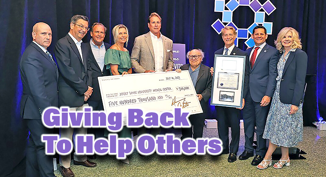 Pictured left to right: Vito Buccellato, MPA, LNHA, president and chief hospital executive, Jersey Shore University Medical Center; Frank Fekete, chairman, Hackensack Meridian Health Board of Trustees; Peter Cancro, founder and CEO, Jersey Mike’s Subs; Tatiana Cancro; Rob Earle, chairman, Jersey Shore University Medical Center Foundation; Danny DeVito; Robert C. Garrett, FACHE, CEO, Hackensack Meridian Health; Kenneth N. Sable, M.D., MBA, FACEP, regional president, Southern Market, Hackensack Meridian Health; and Joyce P. Hendricks, president and chief development officer, Hackensack Meridian Health Foundation. Image Credit: Hackensack Meridian Health 