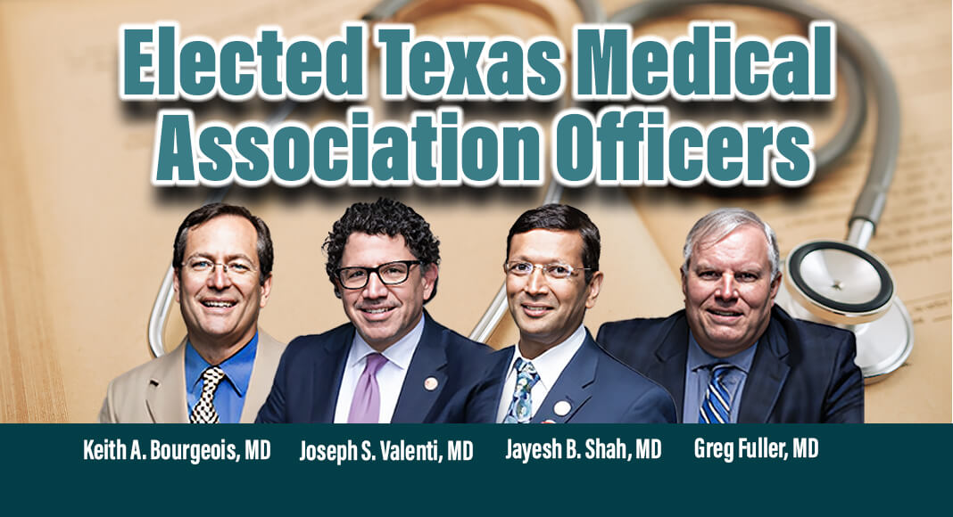 The Texas Medical Association (TMA) Board of Trustees has elected 2023-24 officers to lead the board. Members of the TMA governing body elected Houston ophthalmologist Keith A. Bourgeois, MD, as chair; Denton obstetrician-gynecologist Joseph S. Valenti, MD, as vice chair; and San Antonio internist and undersea and hyperbaric medicine specialist Jayesh B. Shah, MD, as secretary. The TMA House of Delegates also elected Keller family physician Greg Fuller, MD, as TMA secretary/treasurer. Courtesy Image for illustration purposes