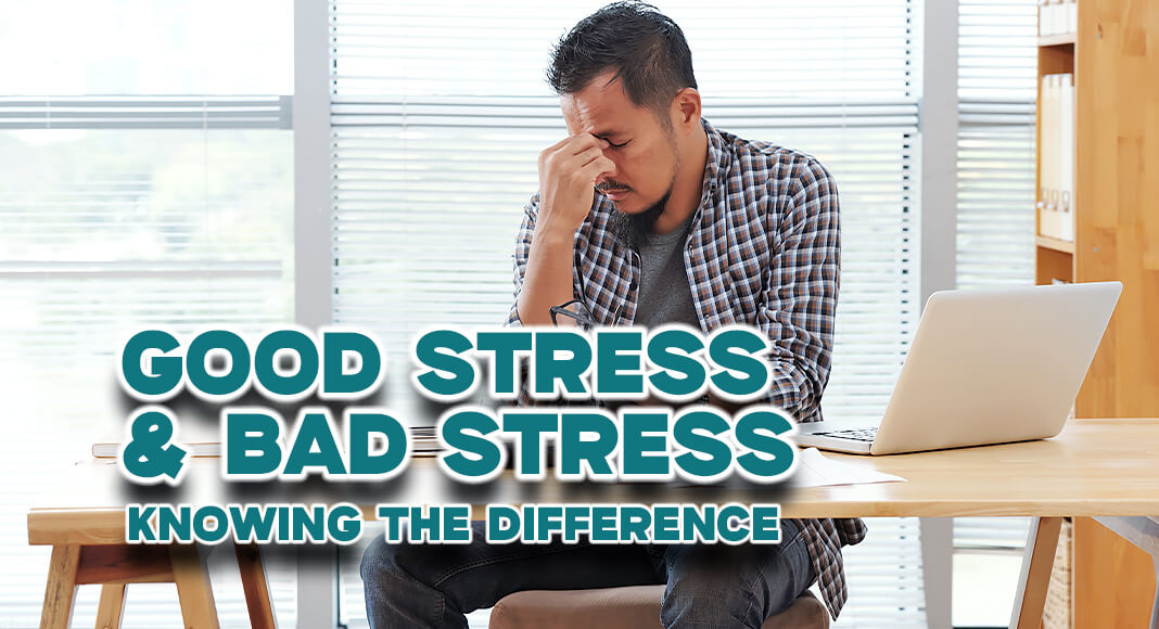 How to Tell the Difference Between Good and Bad Stress