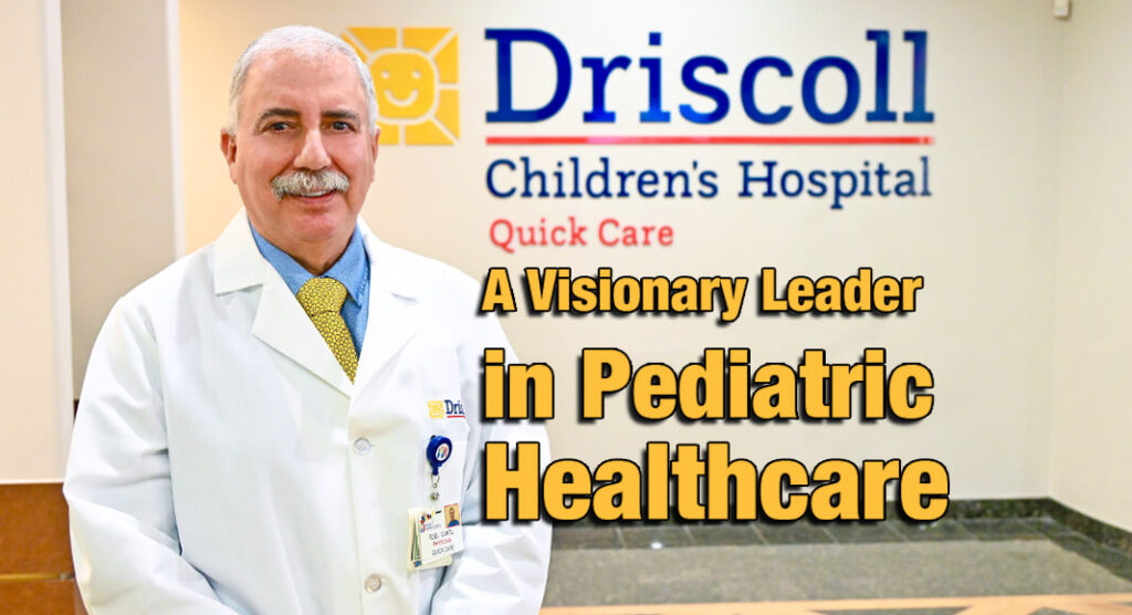 Dr. Roel Cantu Spearheads Driscoll's New Pediatric Quick Care Clinic in