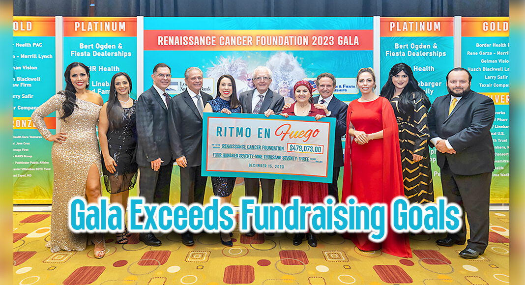 The Renaissance Cancer Foundation is delighted to announce that they surpassed their fundraising goal at the recent Ritmo en Fuego event. A total of $479,073 was raised and these monies will help the Foundation carry out vital services to underserved cancer patients in Hidalgo, Cameron, Starr, and Willacy Counties. Pictured from left to right are: Adriana Rios, Silent Auction Chairperson, Elizabet Bracamontes, Renaissance Cancer Foundation Clinical Director, David Deanda, Lone Star National Bank CEO and Platinum sponsor, Larry Safir, Renaissance Cancer Foundation Board Chairman, Marissa Castañeda, DHR Health Senior Executive Vice President, Dale Linebarger, Platinum sponsor, Diana and Juan Peña, Platinum sponsors, Natasha del Barrio, Bert Ogden & Fiesta Dealerships CEO and Platinum sponsor, Evelyn Saenz, Renaissance Cancer Foundation Executive Director, and Joel Garcia, Millennium Copier Systems CEO and Platinum sponsor. Courtesy Image