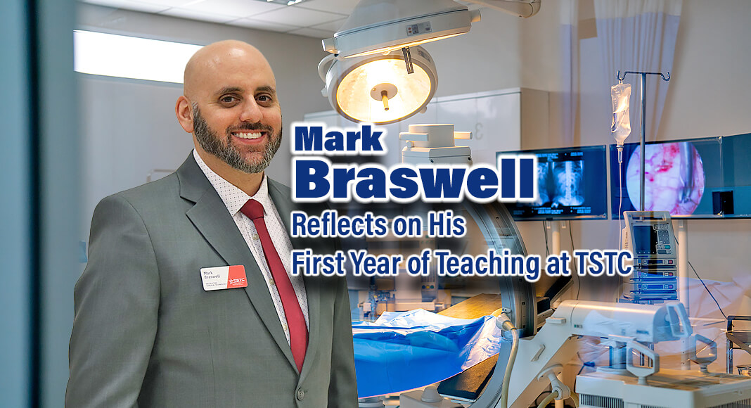 Mark Braswell is a TSTC alumnus and a Surgical Technology instructor at TSTC’s Harlingen campus. (Photo courtesy of TSTC.)