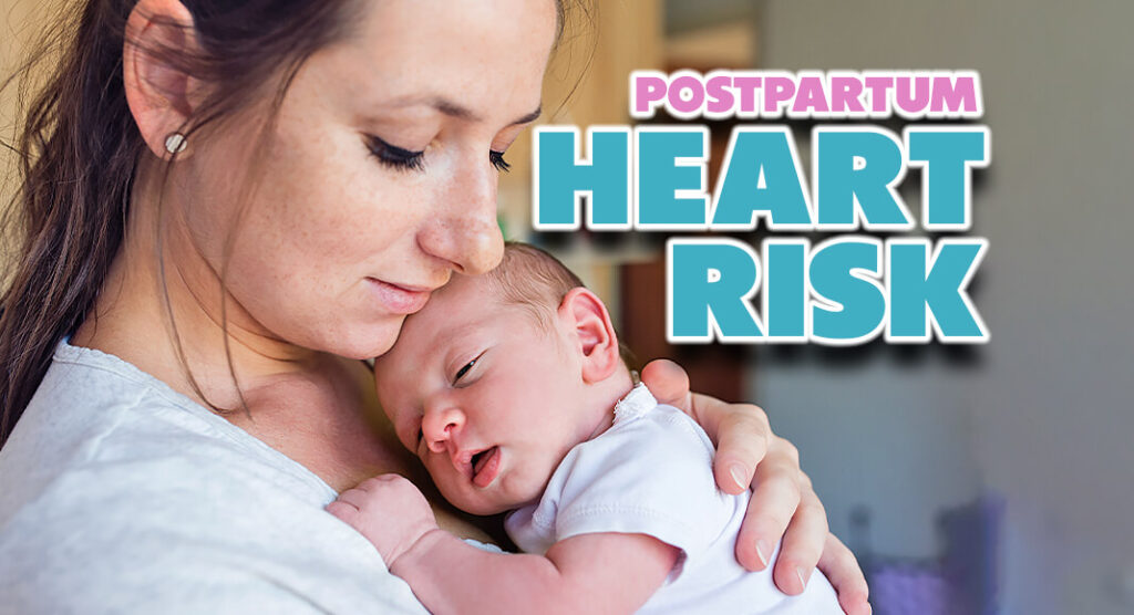 Postpartum Heart Risk - Mega Doctor News