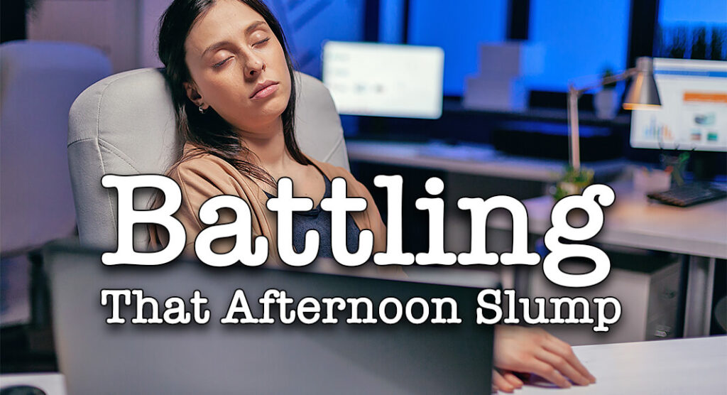 Sunday Slump Natural Energy Boosters to Battle Afternoon Slump - Mega Doctor News