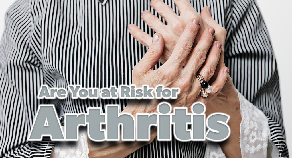 Are You at Risk for Arthritis? - Mega Doctor News