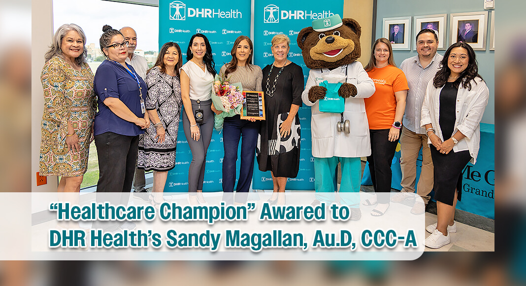 GOING ABOVE AND BEYOND TO HELP PATIENTS: For her commitment to helping families of hearing impaired children, DHR Health Audiologist Sandy Magallan, Au.D, CCC-A, was recognized by the Easterseals of the Rio Grande Valley, Help Me Grow Network. Pictured are members of the Help Me Grow Network and Easterseals RGV Executive Director Patricia Rosenlund presenting the first “Healthcare Champion” award to Magallan. Image courtesy of DHR Health