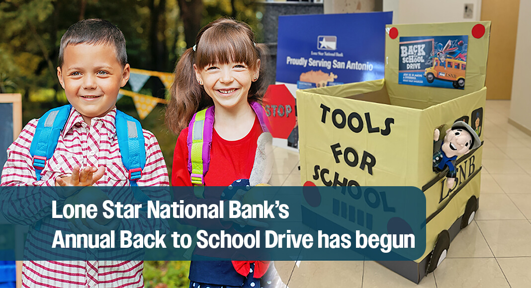 Tools for School — Lone Star National Bank’s Annual Back to School Drive is officially underway! From now through July 23, 2025, community members are invited to donate new school supplies at any LSNB location or participating non-profit partner site in the Rio Grande Valley and San Antonio. Your donations—backpacks, notebooks, crayons, pencils, and more—will help local students start the school year with the tools they need to succeed. Together with our amazing nonprofit partners, we’re building brighter futures across South Texas! Image courtesy of Lone Star National Bank. Bgd for illustration purposes