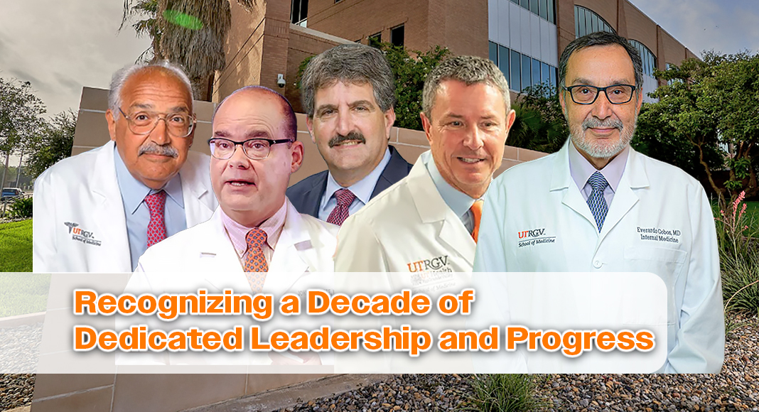 UTRGV School of Medicine. Leadership through the years. Pictured: Dr. Francisco (Frank) Fernandez,Dr. John H. Krouse, Dr. Steve Lieberman, Dr. Michael B. Hocker, and Dr. Everardo Cobos. Courtesy images. Bgd. Facebook