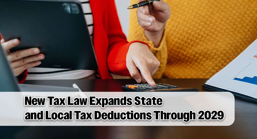 According to the text of the new provisions, the law “increases from $10,000 to $40,000 the maximum 1040 itemized deduction for the total of non-business state & local property tax, plus sales tax (or state income tax, if higher).” Image for illustration purposes