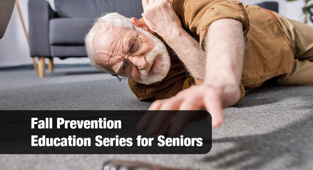 Fall Prevention Education Series for Seniors & Caregivers Launched ...