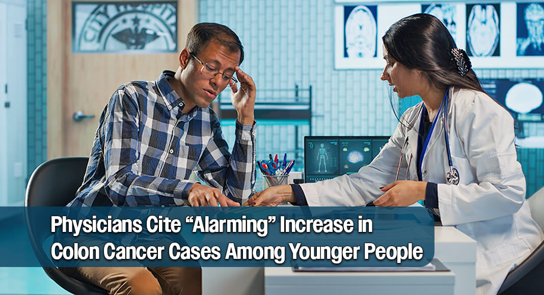 Younger adults are seeing an “alarming” increase in colon cancer cases, so the Texas Medical Association (TMA) urges people to ask their physician about colorectal screening. Image for illustration purposes