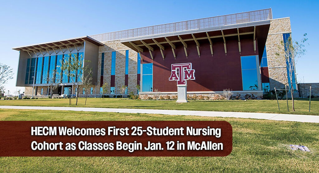 Texas A&M College of Nursing Answers the Rio Grande Valley’s Call