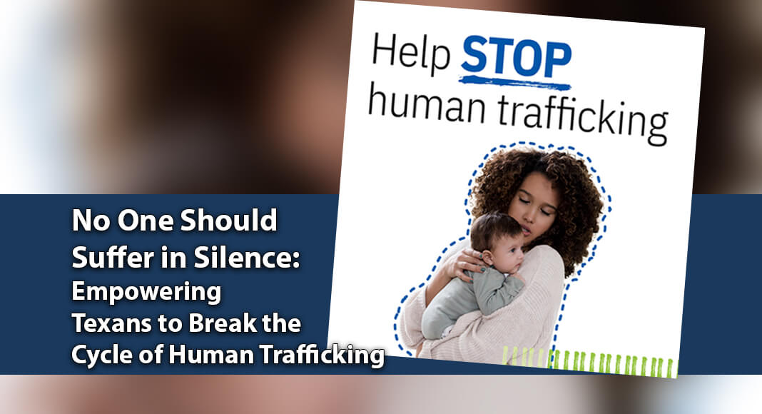 Being a good Texan on the road isn’t just about driving kind, courteous and safe. It’s about looking out for each other, and that includes watching for the signs of human trafficking. Image courtesy of TxDOT