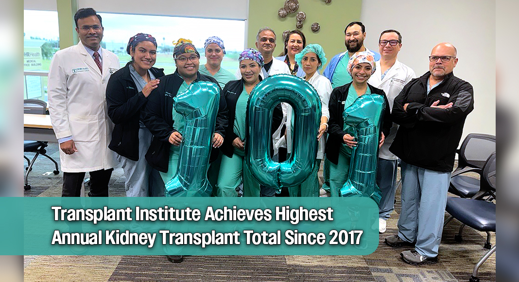 Pictured is the DHR Health Transplant Team. This monumental achievement for DHR Health's Transplant Institute represents 101 lives saved and 101 lives transformed for patients and their families living in the Rio Grande Valley. Photo by Roberto H. González