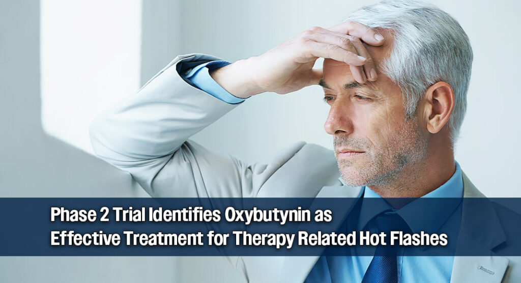 Common Medication Eases Hot Flash Symptoms During Prostate Cancer Treatment