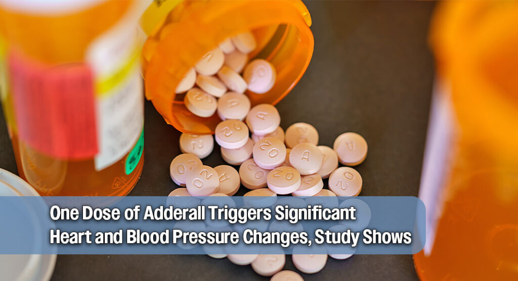 Single 25 mg Adderall Dose Raises Blood Pressure and Heart Rate in Healthy Young Adults