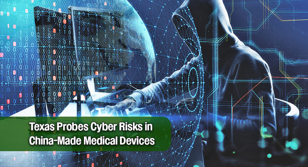Governor Orders State Health Agencies to Review Cyber Risks in China‑Made Medical Devices