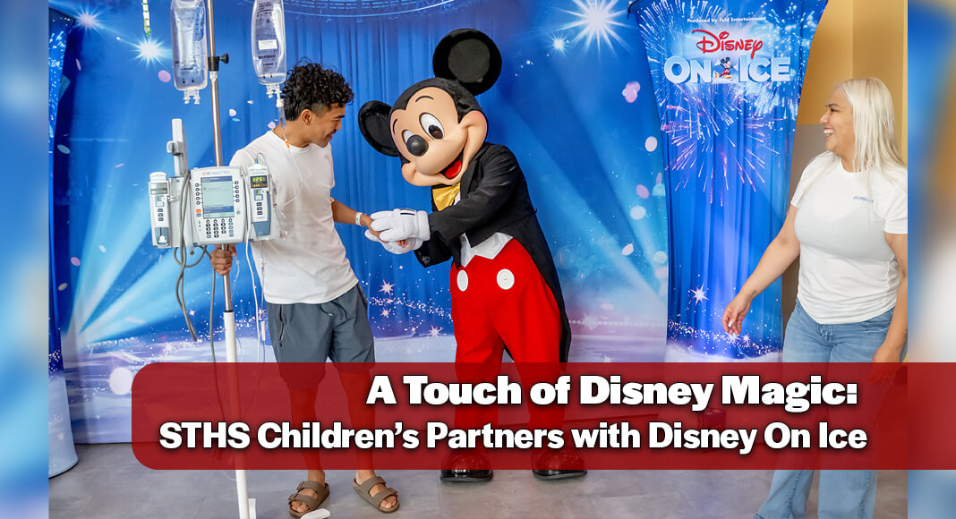Committed to creating positive patient experiences, STHS Children’s delighted pediatric patients with a touch of Disney magic delivered by beloved Disney On Ice characters. Image courtesy of STHS