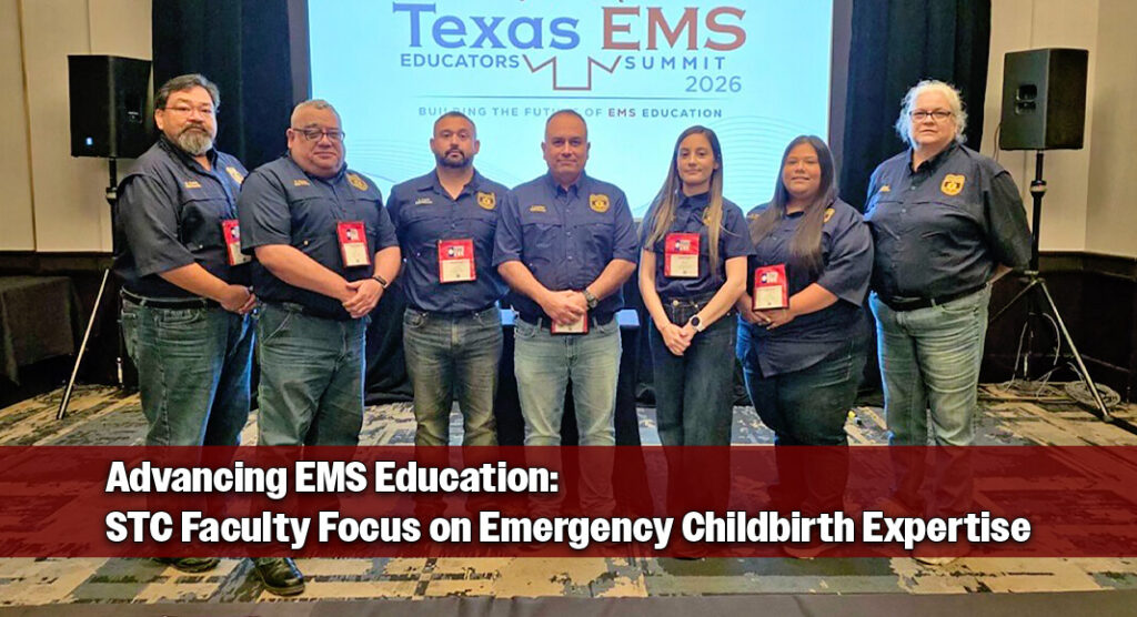STC Emergency Medical Services (EMS) faculty are strengthening emergency childbirth training for the Rio Grande Valley after obtaining a specialized obstetrics certification at the Texas EMS Educators Summit. STC image