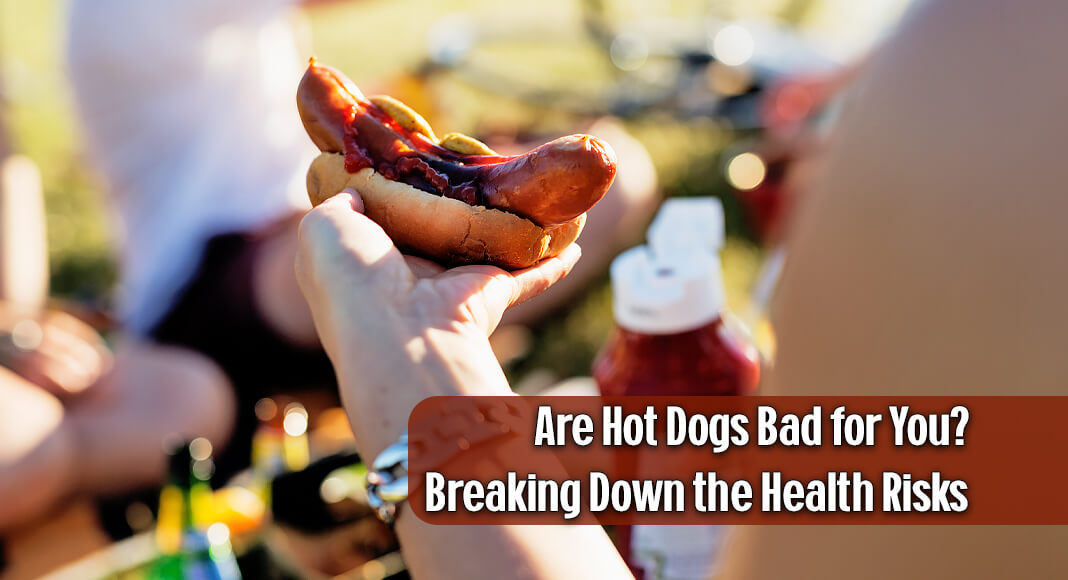 July is National Hot Dog Month. Reports show Americans eat roughly 20 billion hot dogs every year. While they’re okay to have on occasion, they shouldn’t be a regular part of your diet. Image for illustration purposes