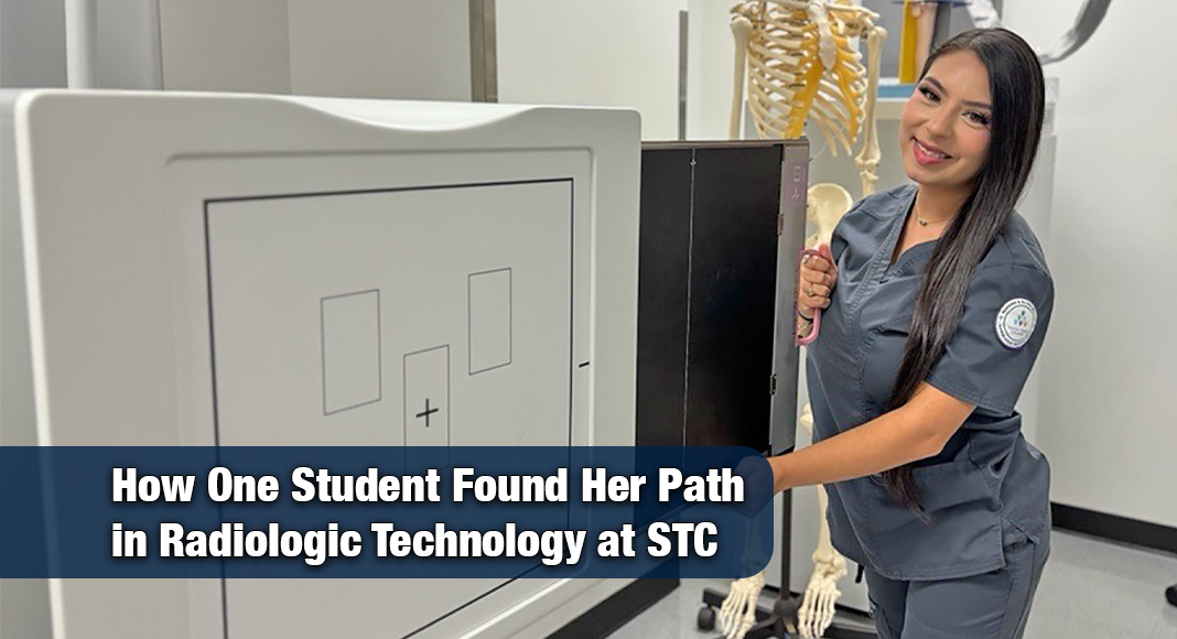 At 25, STC graduate Kessandra Hernandez has earned an associate degree in Radiologic Technology and already secured a job after balancing motherhood, long commutes and the demands of a rigorous program. STC image